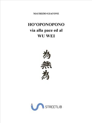 cover image of HO'OPONOPONO--via alla pace ed al wu wei